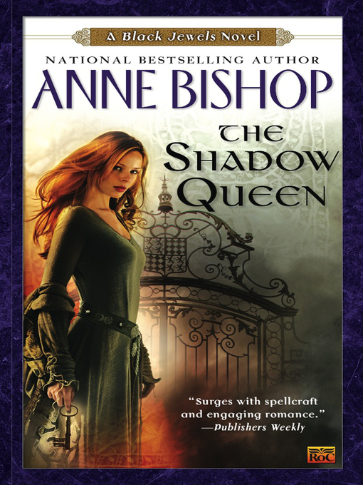 Title details for The Shadow Queen by Anne Bishop - Available
